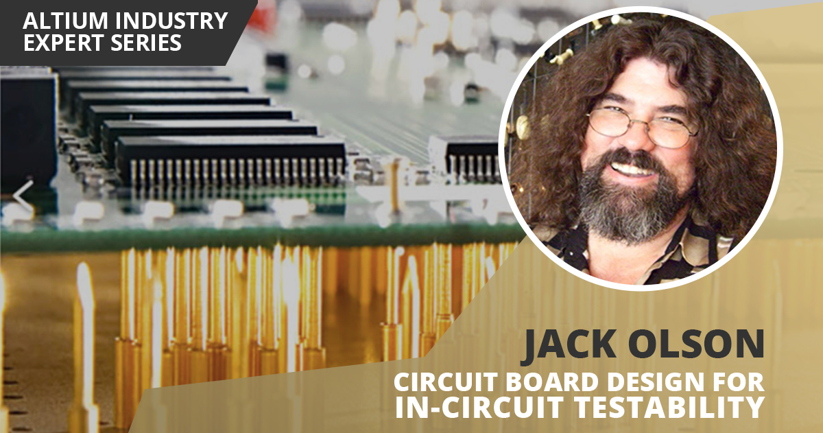 Circuit Board Design for In-Circuit Testing with Jack Olson