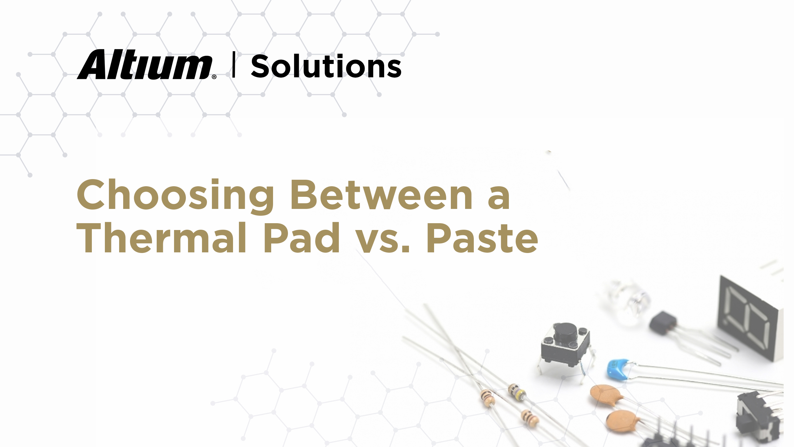 How to Design with Thermal Pad vs. Paste in Your Circuit Board