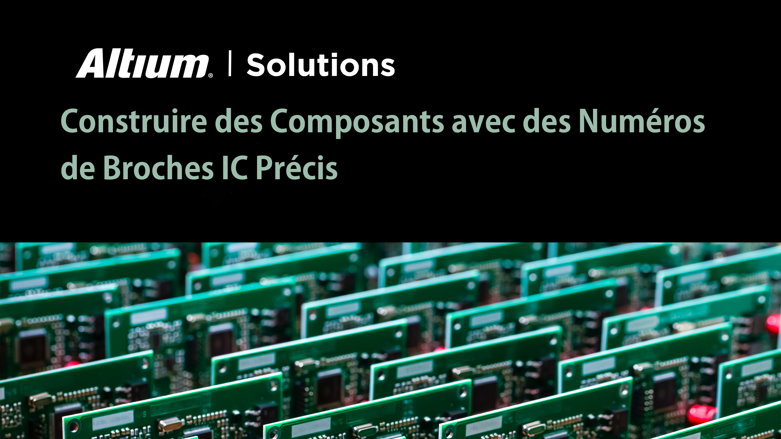 Inclure les numéros de broches IC dans vos données de pièces Altium Designer