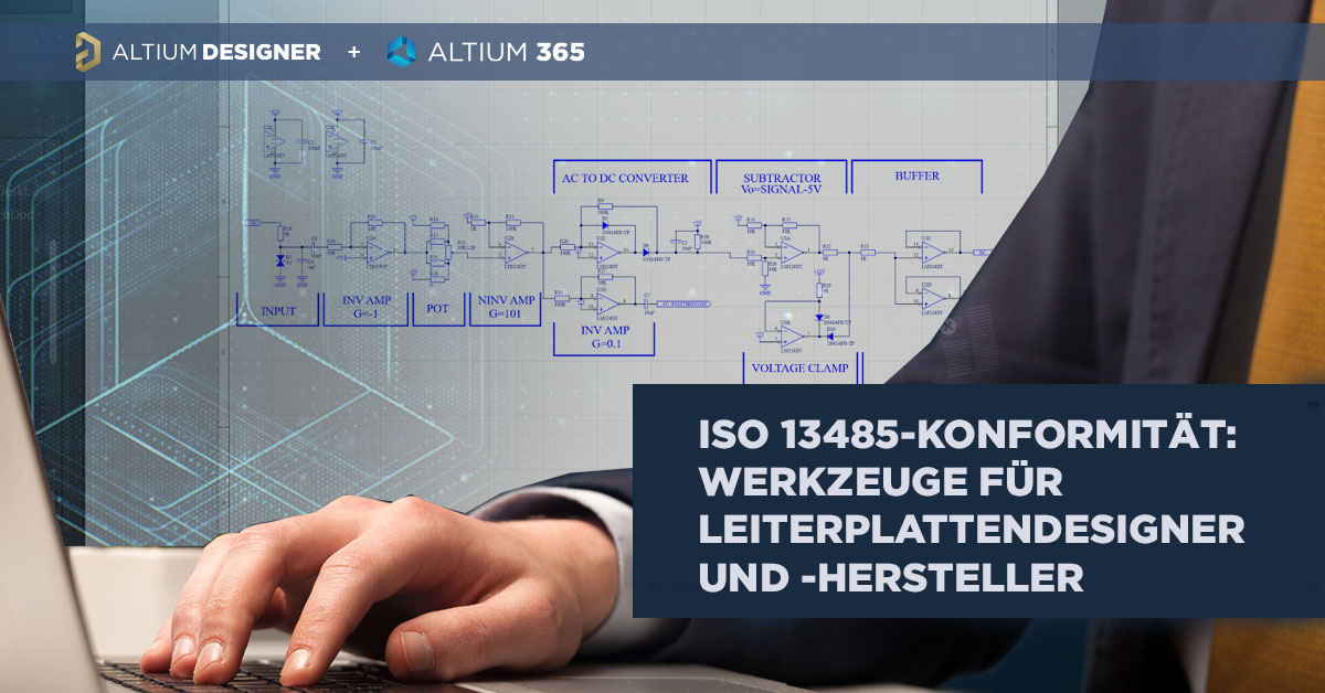 ISO 13485-Konformität: Werkzeuge für Leiterplattendesigner und -hersteller