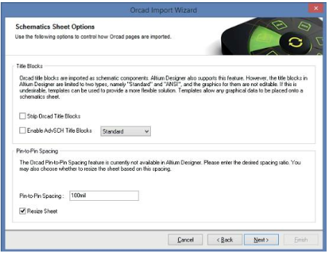 Utilisez les options Title Block et Pin-to-Pin Spacing suivantes pour contrôler la manière dont les pages de schémas OrCAD sont importées sur Designer. Cliquez sur Suivant pour continuer.